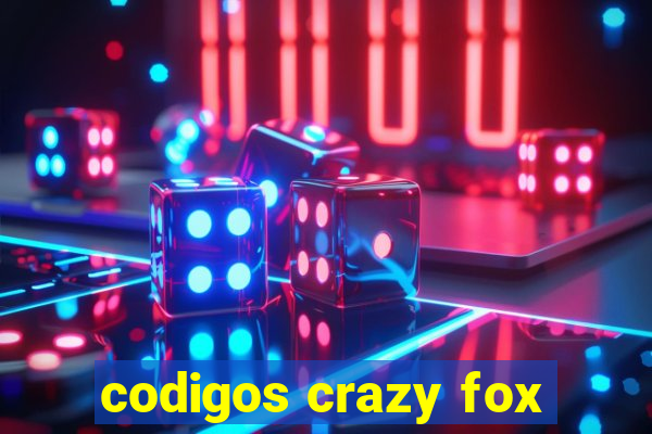 codigos crazy fox